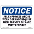 Signmission OSHA Notice Sign, 7" H, Rigid Plastic, All Employees Whose Work Does Not Require Sign, Landscape OS-NS-P-710-L-10115